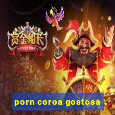 porn coroa gostosa